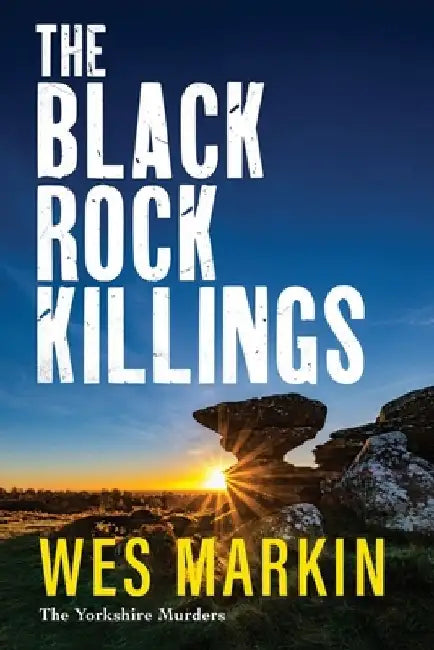 The Black Rock Killings by Wes Markin
