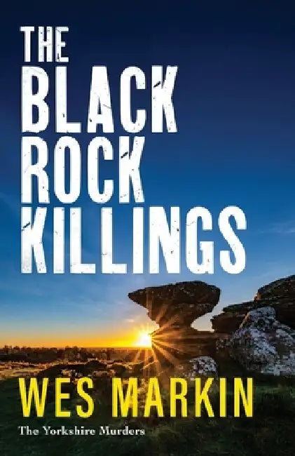 The Black Rock Killings by Wes Markin