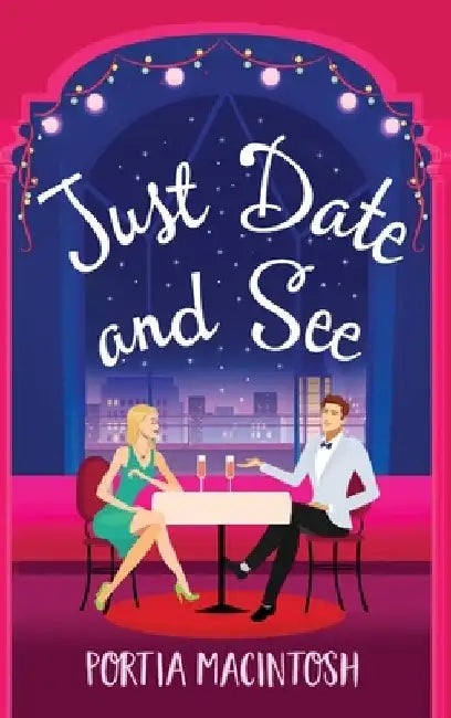 Just Date and See by Portia Macintosh