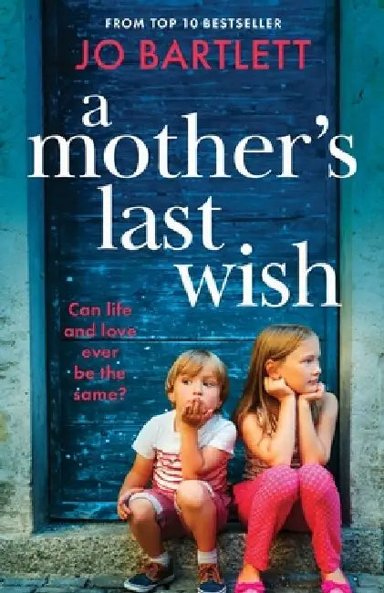 A Mother's Last Wish by Jo Bartlett