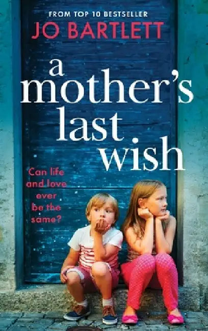 A Mother's Last Wish by Jo Bartlett