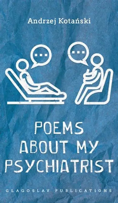Poems about my Psychiatrist by Andrzej Kotański
