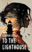 To the Lighthouse by Virginia Woolf
