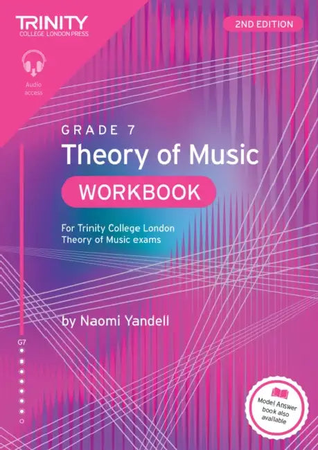 Trinity College London Theory of Music Workbook Grade 7 (2nd edition) by Naomi Yandell