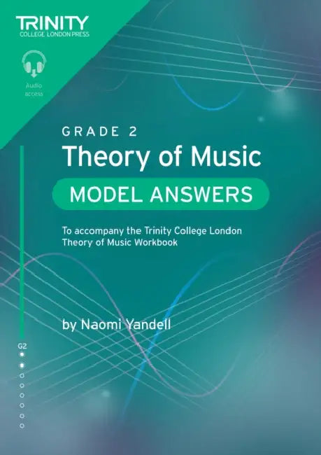 Trinity College London Theory of Music Model Answers Grade 2 by Naomi Yandell