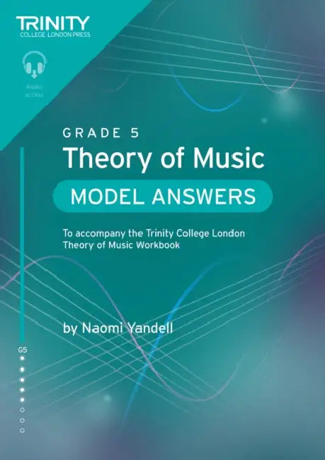 Trinity College London Theory of Music Model Answers Grade 5 by Naomi Yandell