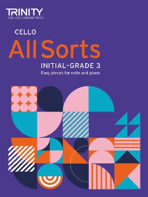 Cello All Sorts (Revised): Easy pieces for cello and piano by Trinity College London