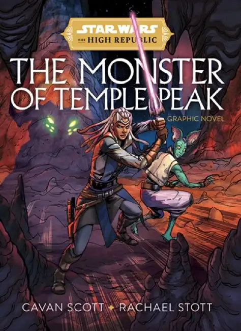Star Wars: The High Republic - The Monster of Temple Peak by Cavan Scott