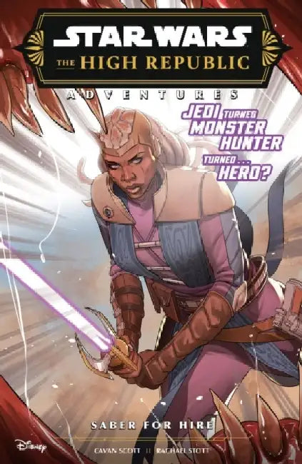 Star Wars The High Republic Adventures: Saber For Hire by Cavan Scott