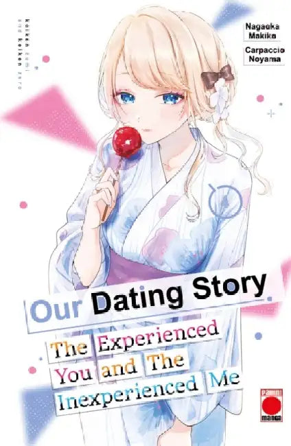 Our Dating Story Volume 4: The Experienced You and The Inexperienced Me by Nagaoka Makiko