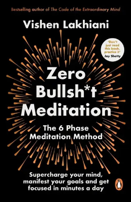 Zero Bullsh*t Meditation by Vishen Lakhiani