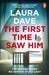 The First Time I Saw Him by Laura Dave