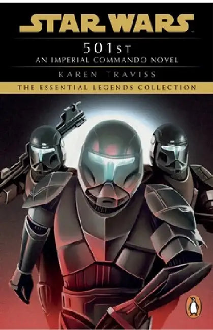 Star Wars: Imperial Commando: 501st by Karen Traviss