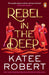 Rebel In The Deep by Katee Robert