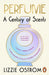 Perfume: A Century of Scents by Lizzie Ostrom