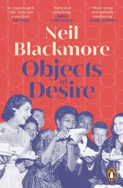 Objects Of Desire by Neil Blackmore