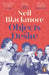 Objects Of Desire by Neil Blackmore