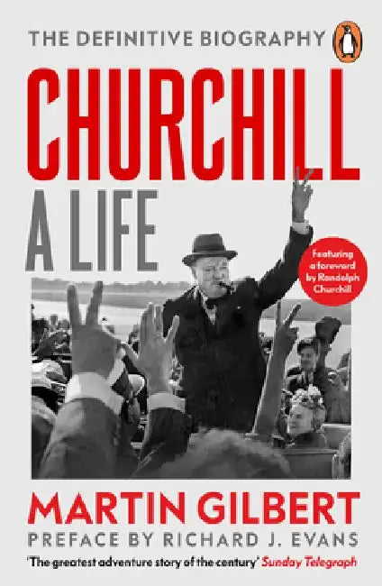 Churchill: A Life by Dr Martin Gilbert