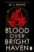 Blood Over Bright Haven by M. L. Wang