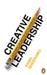 Creative Leadership: How to Design the 21st-Century Organisation by Rama Gheerawo