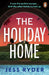 The Holiday Home by Jess Ryder