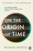 On the Origin of Time by Thomas Hertog
