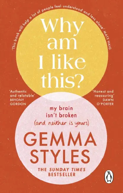 Why Am I Like This?: My Brain Isn’t Broken (and Neither Is Yours) by Gemma Styles
