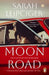 Moon Road by Sarah Leipciger