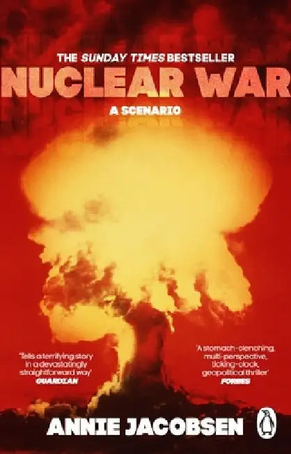Nuclear War: A Scenario by Annie Jacobsen