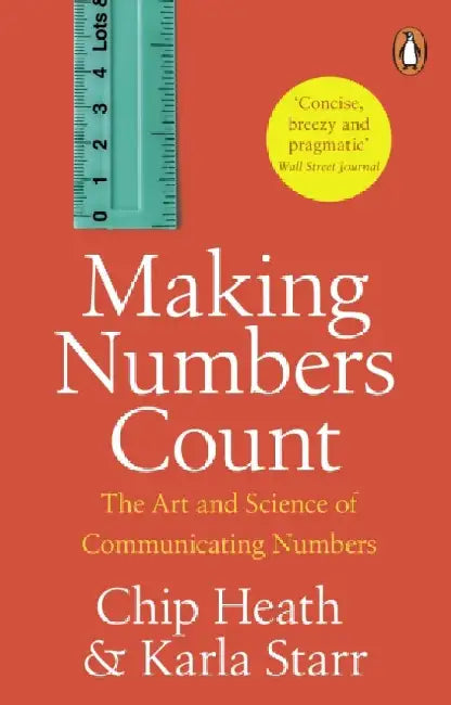 Making Numbers Count by Chip Heath