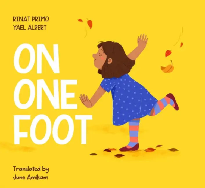 On One Foot by Rinat Primo, Yael Albert, June Amikam