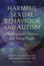 Harmful Sexual Behaviour and Autism: Working with Children and Young People by David Russell, Sophie King-Hill, Stuart Allardyce