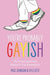 You're Probably Gayish: 20 Reasons Why None of Us Are Gay Enough by Kyle Getz
