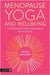 Menopause Yoga(tm) and Wellbeing: A Daily Practice Guide for Perimenopause to Second Spring by Petra Coveney