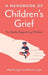 A Handbook of Children's Grief: For Adults Supporting Children by Atle Dyregrov