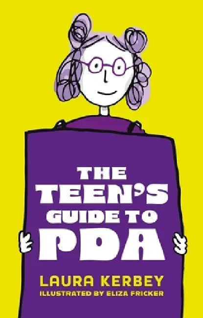 The Teen's Guide to PDA by Laura Kerbey
