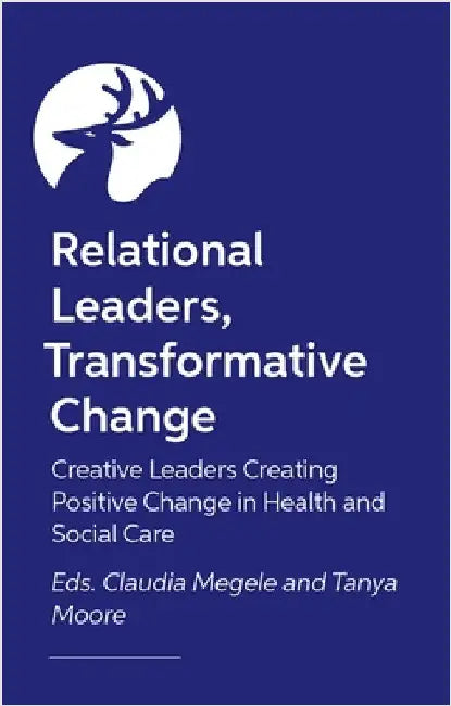 Human Leadership: How to Succeed (and How to Fail) in the Helping Professions by Claudia Megele
