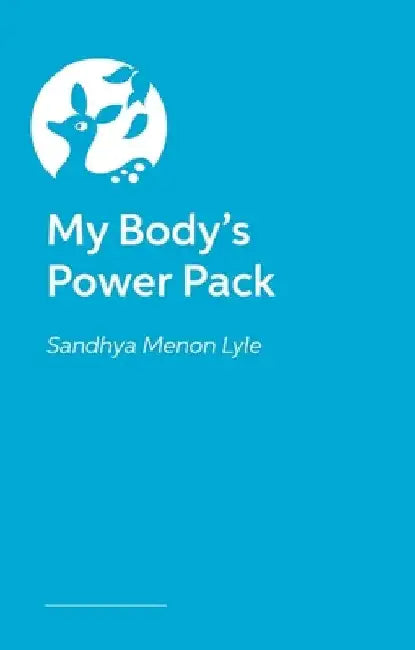 My Body's Power Pack: How to Manage Your Energy and Stay in Charge! by Menon, Sandhya
