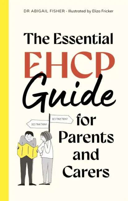 The Essential Ehcp Guide for Parents and Carers by Eliza Fricker, Abigail Fisher
