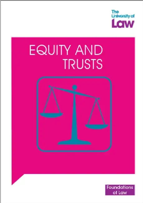 Foundations of Law - Equity and Trusts by University of Law