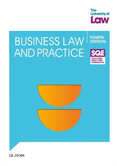 SQE - Business Law and Practice 4e by Liz Jones