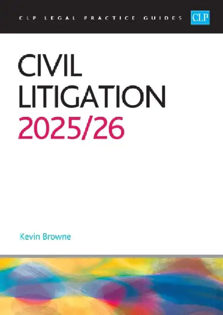 Civil Litigation 2025/26: Legal Practice Course Guides (LPC) by Browne