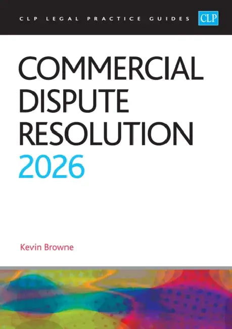 Commercial Dispute Resolution 2026: Legal Practice Course Guides (LPC) by Browne