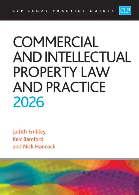Commercial and Intellectual Property Law and Practice 2026: Legal Practice Course Guides (LPC) by Bamford