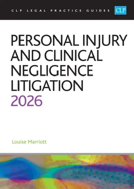 Personal Injury and Clinical Negligence Litigation 2026: Legal Practice Course Guides (LPC) by Marriott