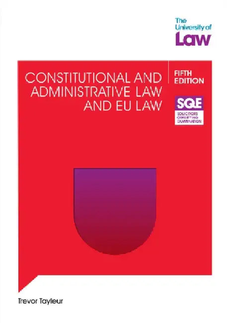 SQE Constitutional and Administrative Law and EU Law 5e by Trevor Tayleur