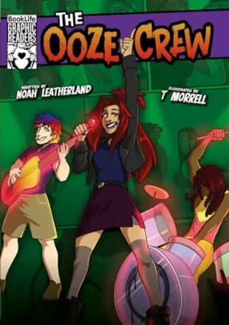 The Ooze Crew by Noah (Booklife Publishing Ltd) Leatherland