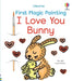 First Magic Painting I Love You Bunny by Abigail Wheatley
