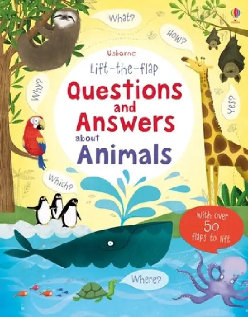Lift-The-Flap Questions and Answers about Animals by Katie Daynes