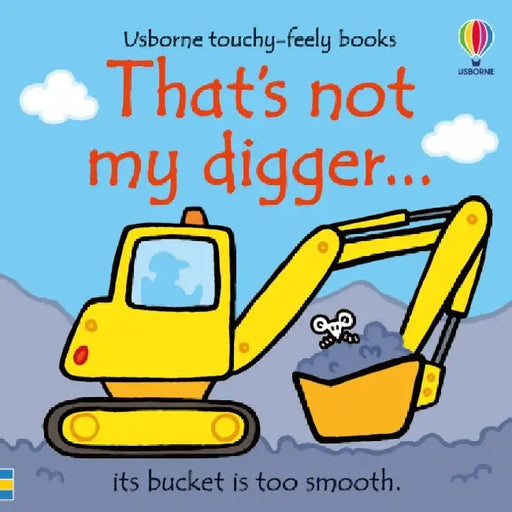 That's not my digger... by Fiona Watt